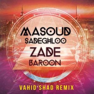 دانلود آهنگ مسعود صادقلو زده بارون (رمیکس وحید شاد)