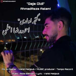 دانلود آهنگ احمدرضا اعلمی گجه اولدی
