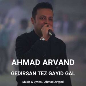 دانلود آهنگ احمد آروند گدیرسن تز گایید گل